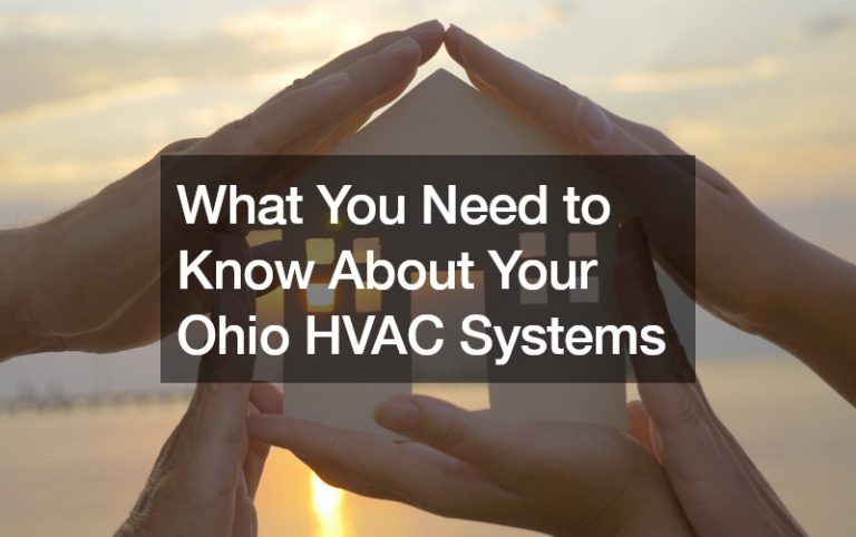 What You Need to Know About Your Ohio HVAC Systems