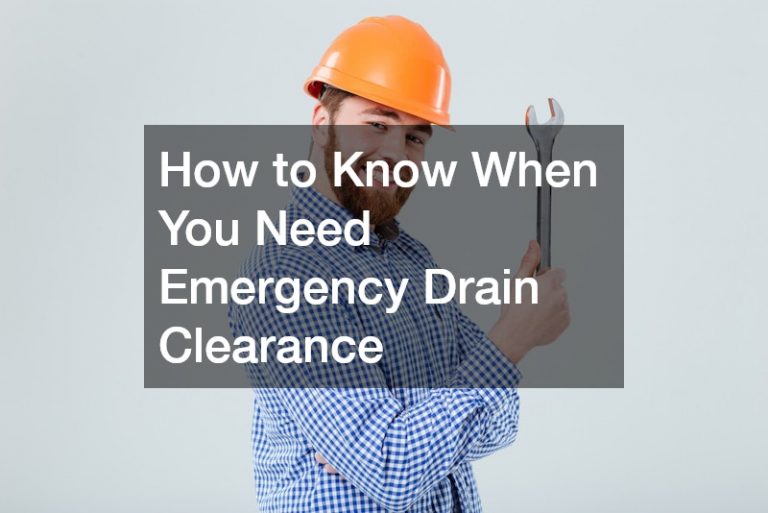 How to Know When You Need Emergency Drain Clearance