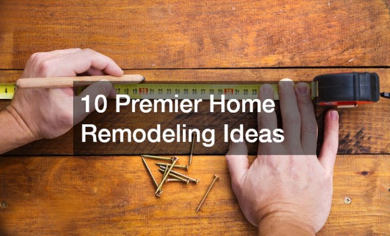 10 Premier Home Remodeling Ideas