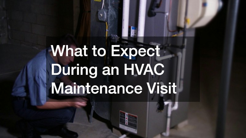 What to Expect During an HVAC Maintenance Visit